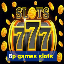 8p games slots